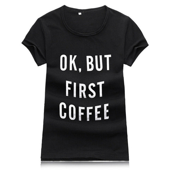 Coffee First T-Shirt