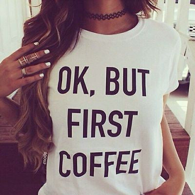 Coffee First T-Shirt